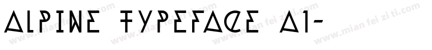 Alpine Typeface A1字体转换